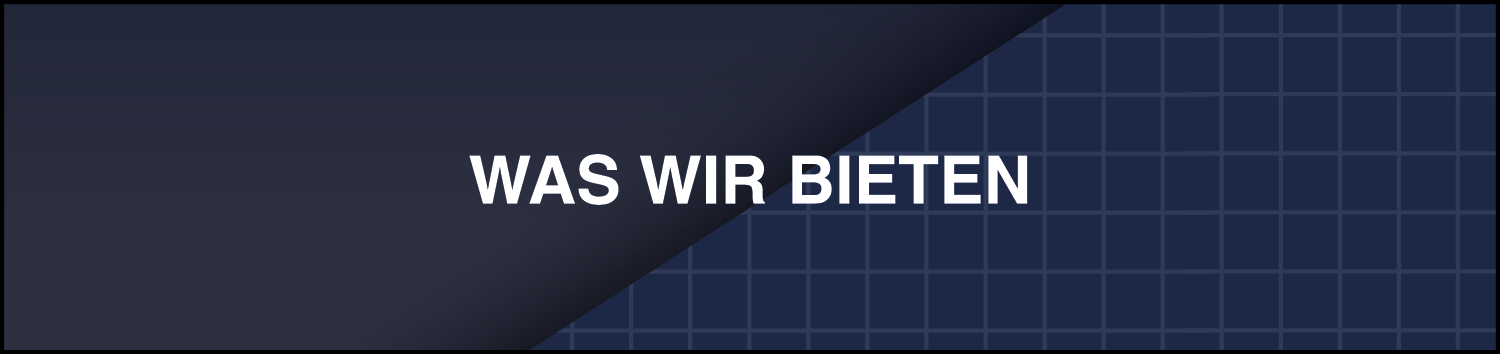 Was wir bieten